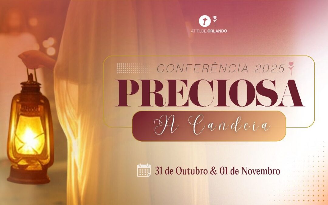 Conferência Preciosa 2025 – A Candeia